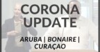 Laatste cijfers Covid-19 van Curaçao, Bonaire en Aruba